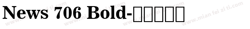 News 706 Bold字体转换